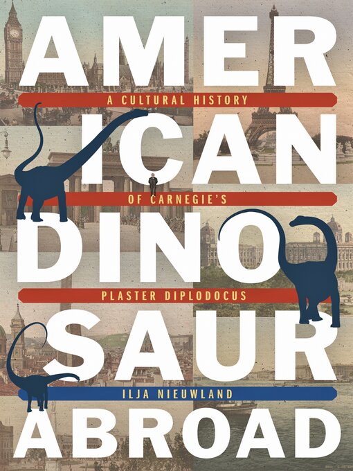 Title details for American Dinosaur Abroad by Ilja Nieuwland - Available